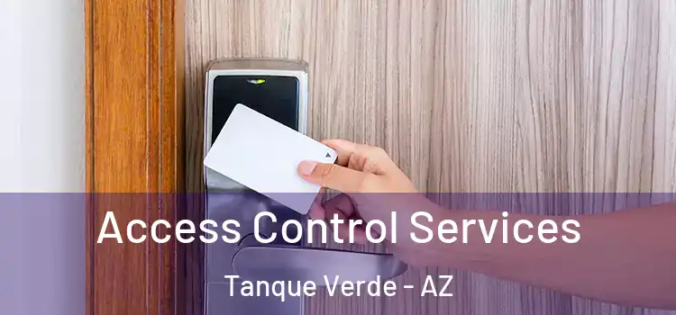  Access Control Services Tanque Verde - AZ