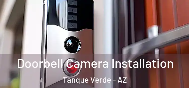  Doorbell Camera Installation Tanque Verde - AZ