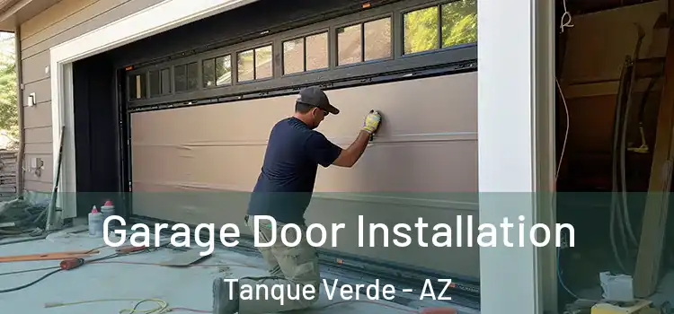  Garage Door Installation Tanque Verde - AZ