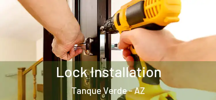  Lock Installation Tanque Verde - AZ