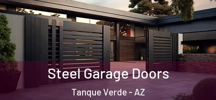 Steel Garage Doors Tanque Verde - AZ